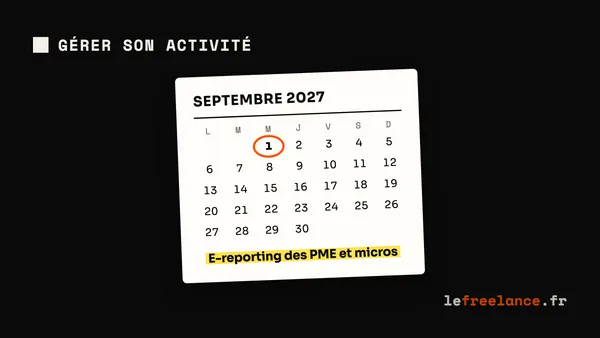 E-reporting freelance : déclarer tes ventes B2C et tes clients étrangers