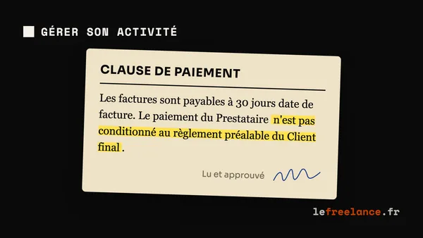 ESN qui paie après le client final : clause, délai légal et négociation freelance (guide 2026)